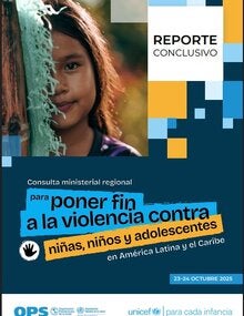 Portada de Reporte conclusivo: Consulta Ministerial Regional para poner fin a la Violencia contra los Niños, Niñas y Adolescentes en América Latina y el Caribe