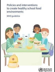 Cover of Policies and interventions to create healthy school food environments: WHO guideline