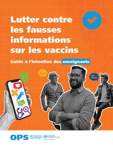Lutter contre les fausses informations sur les vaccins : Guide à l’intention des enseignants