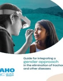 Guide for integrating a gender approach in the elimination of trachoma and other diseases