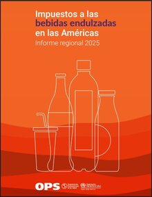 Portada de Impuestos a las bebidas endulzadas en las Américas. Informe regional 2025
