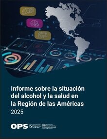 Portada de Informe sobre la situación del alcohol y la salud en la Región de las Américas 2025