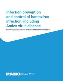Cover: Infection prevention and control of hantavirus infection, including Andes virus disease. Interim regional guidance for suspected or confirmed cases