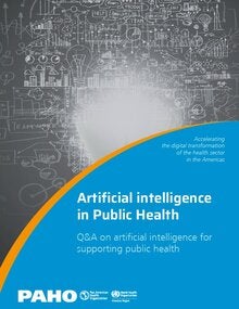 Preguntas y respuestas sobre inteligencia artificial para apoyar la salud pública