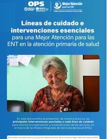 Portada de un folleto de la OPS sobre líneas de cuidado e intervenciones esenciales para las enfermedades no transmisibles en la atención primaria de salud.. Muestra la fotografía de una persona mayor sentada en un entorno de atención sanitaria. El diseño tiene fondo azul e incluye los logotipos de la OPS y de la iniciativa Mejor Atención para las ENT.