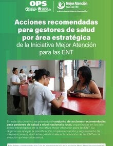 Portada del folleto "Acciones recomendadas para gestores de salud por área estratégica de la Iniciativa Mejor Atención para las ENT”. El diseño tiene fondo verde e incluye los logotipos de la OPS y de la iniciativa. La imagen muestra un establecimiento de atención primaria de salud donde una persona recibe orientación de un trabajador de salud en un mostrador, mientras otras personas permanecen al fondo. 