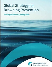 Global Strategy for DrowninGlobal Strategy for Drowning Prevention: Turning the tide on a leading killerg Prevention: Turning the tide on a leading killer