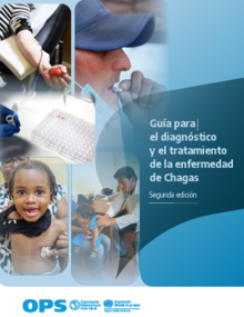 Guía para el diagnóstico y el tratamiento de la enfermedad de Chagas. Segunda edición