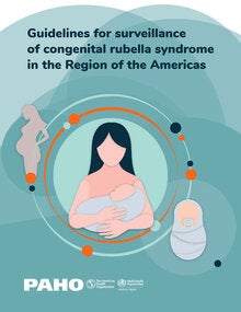 Guidelines for surveillance of CRS in the Region of the Americas