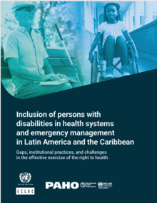 Report cover showing two persons with disabilities, one using a white cane and another using a wheelchair, titled “Inclusion of persons with disabilities in health systems and emergency management in Latin America and the Caribbean.”