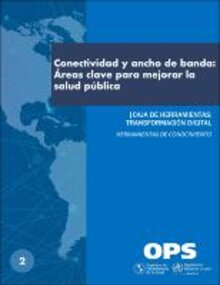 Conectividad y ancho de banda: áreas clave para mejorar la salud pública