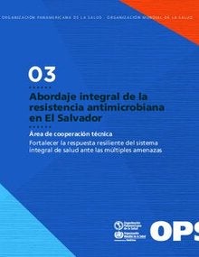 Abordaje integral de la resistencia antimicrobiana en El Salvador
