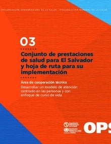 Conjunto de prestaciones de salud para El Salvador y hoja de ruta para su implementación