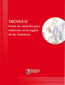Dengue: Guías de atención para enfermos en la región de las Américas; 2010 (Spanish only) 