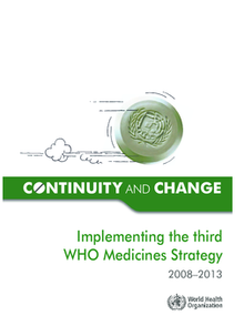 Implementing the third WHO Medicines Strategy 2008–2013