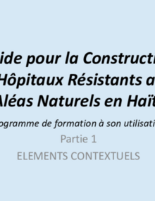 Guide pour la Construction d'Hôpitaux Résistants aux Aléas Naturels en Haïti - Programme