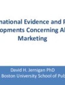 Presentation: International Evidence and Policy Developments Concerning Alcohol Marketing - Dr. David Jernigan