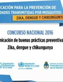 Buenas Practicas - Comunicación para la prevención de enfermedades transmitidas por mosquitos: Zika, dengue y chikungunya