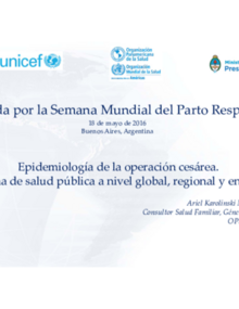 Epidemiología de la operación cesárea. Un problema de salud pública a nivel global, regional y en Argentina 
