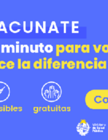 Banner 1 - VACUNATE: Un minuto para vos, hace la diferencia para todos