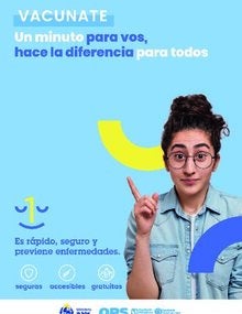 Afiche 3: VACUNATE: Un minuto para vos, hace la diferencia para todos