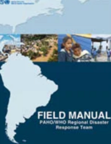 Field Manual - PAHO/WHO Regional Emergency Response Team