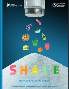 SHAKE menos sal, más salud. Guía técnica para reducir el consumo de sal