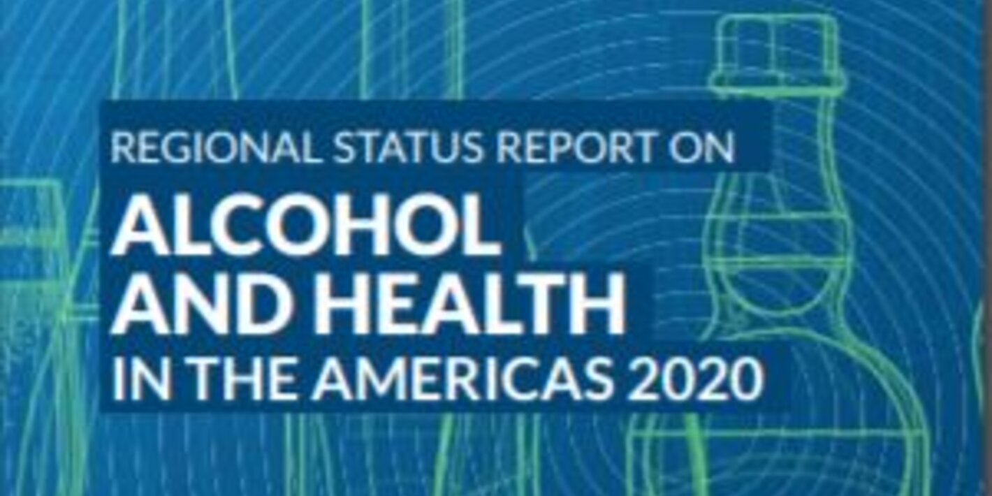 Regional Status Report on Alcohol and Health in the Americas 2020