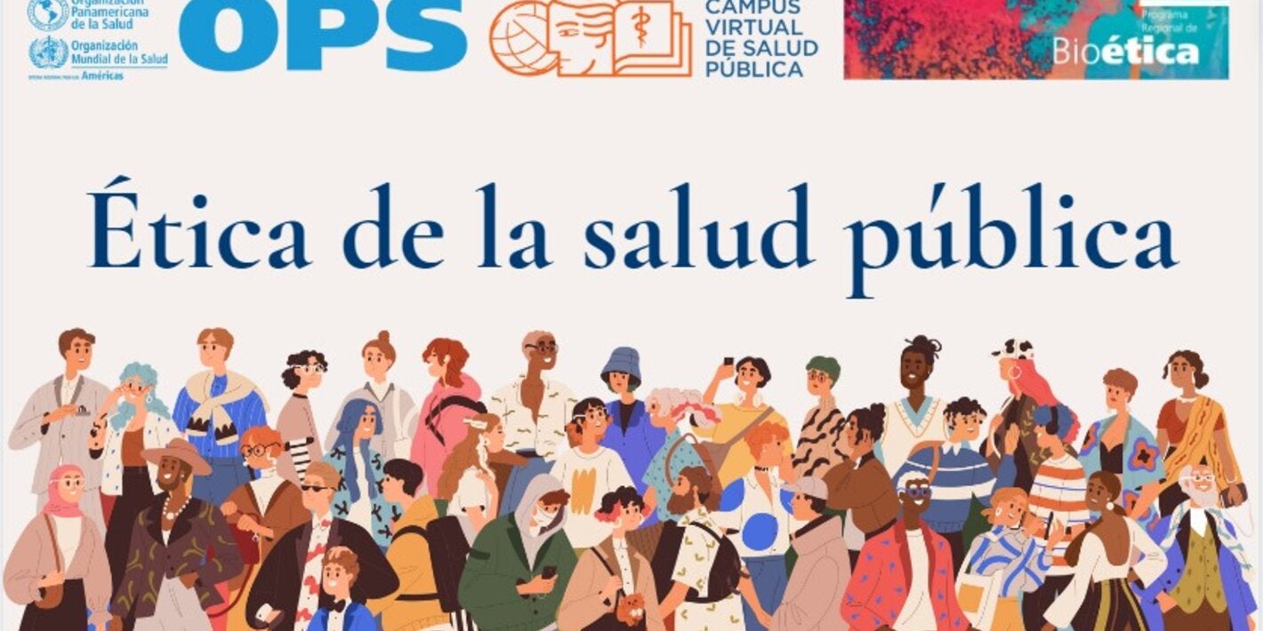 PAHO launches first Spanish-language virtual course on public health ethics