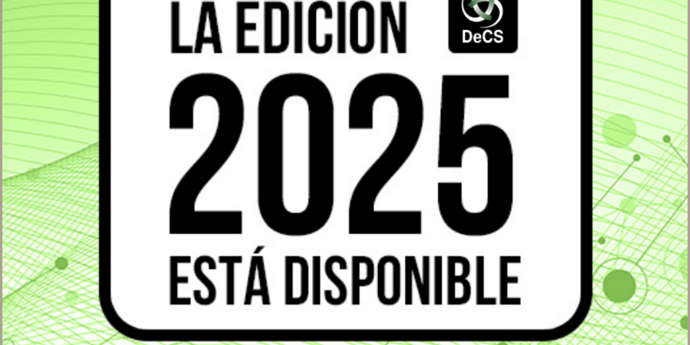 Está disponible la edición 2025 del DeCS.