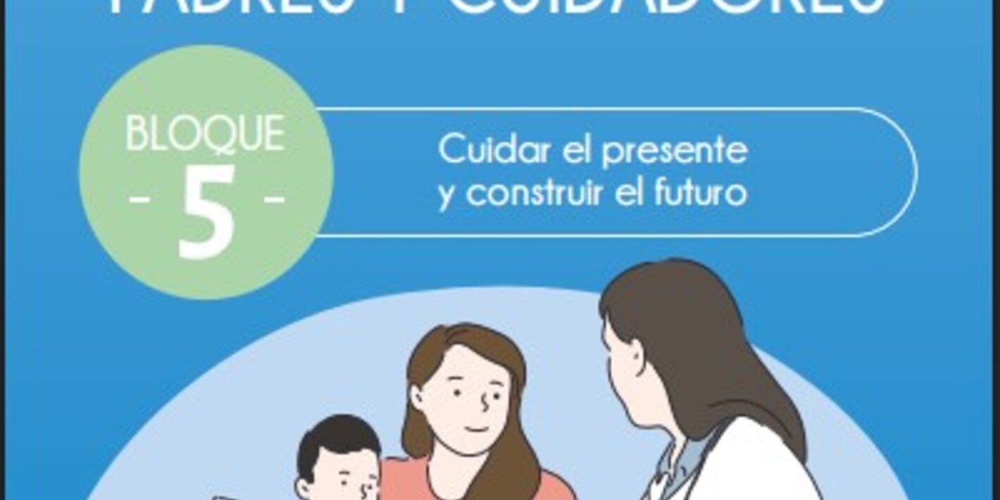 Portada de Trasplante pediátrico de progenitores hematopoyéticos MANUAL DE EDUCACIÓN PARA PADRES Y CUIDADORES Bloque 5. Cuidar el presente y construir el futuro
