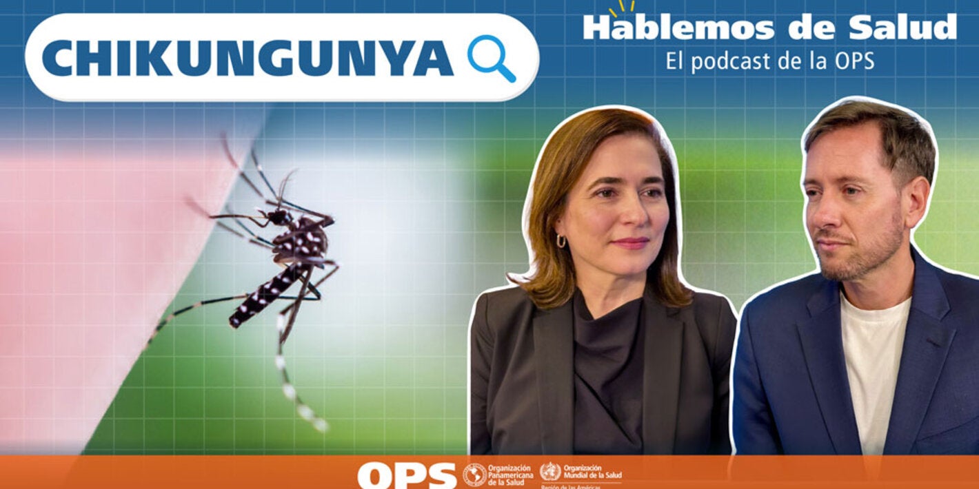 Hablemos de Salud - Ep. 24 - Chikungunya