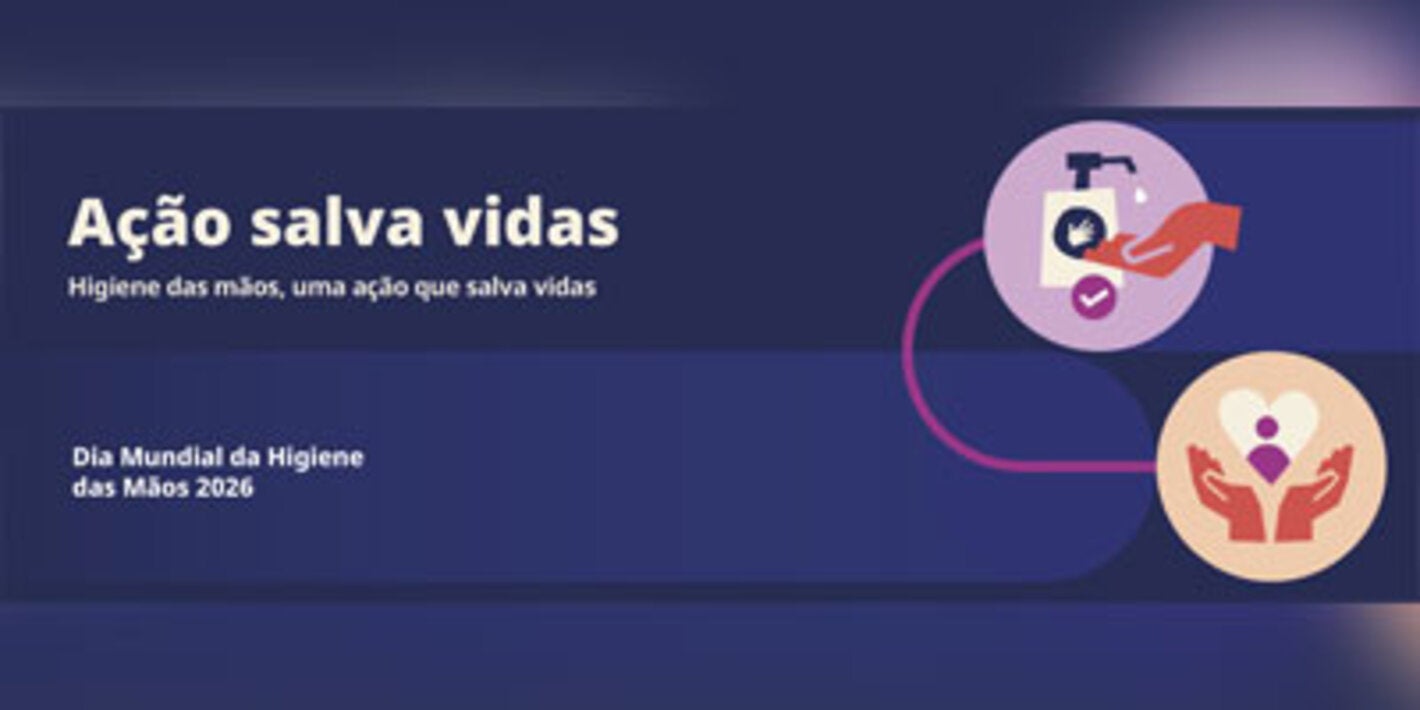 Campanha: Dia Mundial da Higiene das Mãos 2026 (em inglês)