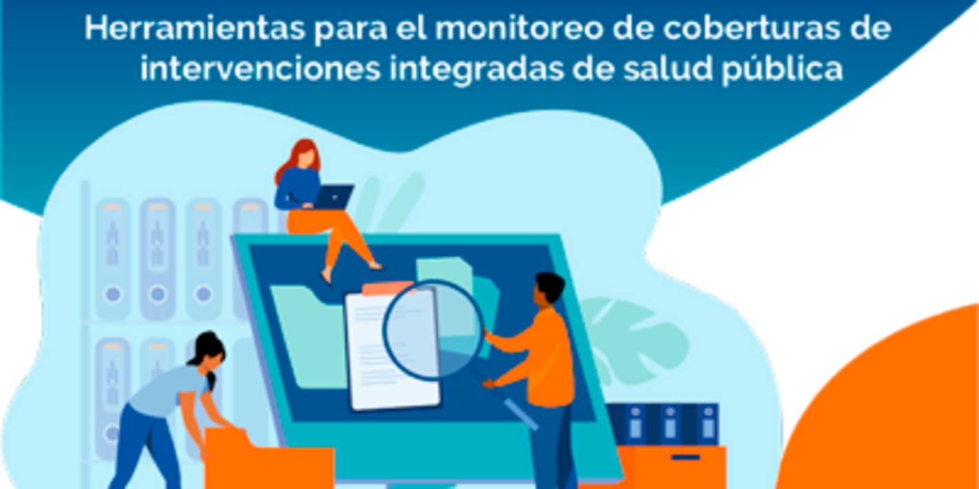 Curso virtual: Herramientas para el monitoreo de coberturas de intervenciones integradas de salud pública. Vacunación y desparasitación para las geohelmintiasis