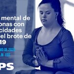 Seminario web: La salud mental de las personas con discapacidades durante el brote de COVID-19