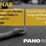 Invitation to the webinar Regional Study on Alcohol, Drugs and Road Injuries in Emergency Rooms: first findings