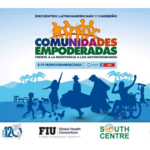Encuentro latinoamericano y caribeño: Comunidades empoderadas frente a la resistencia a los antimicrobianos