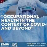 Occupational health in the context of COVID-19 and beyond