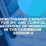 Session II: Strengthening Capacities for IPC and Clinical Management of Monkeypox in the Caribbean 