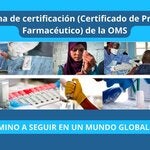 “WHO Certification Scheme: The Way forward in a Globalized World"