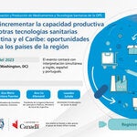 Políticas para incrementar la capacidad productiva de vacunas y otras tecnologías sanitarias en América Latina y el Caribe: oportunidades y desafíos para los países de la región”. 
