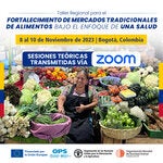 Taller Regional para el Fortalecimiento de mercados tradicionales de alimentos bajo el enfoque Una Salud