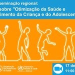 Webinar de disseminação regional: Série Lancet sobre "Otimização da Saúde e do Desenvolvimento da Criança e do Adolescente"