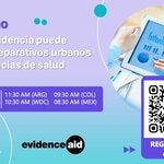 Banner webinario Cómo la evidencia puede mejorar la preparación para emergencias sanitarias urbanas
