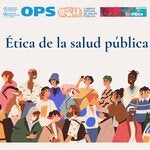 New PAHO self-study course: "Public Health Ethics”