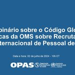 Webinario sobre o Código Global de Práticas da OMS sobre Recrutamento Internacional de Pessoal de Saúde