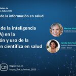 Webinario realizado por BIREME: “Aplicación de la inteligencia artificial en la recuperación y uso de la información científica en salud”, con Martha Silveira y Camila Ferreira, 10 de abril a las 11h (Brasília, GMT-3). Inscripción: https://bit.ly/refnet_2025.