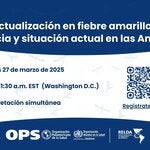 Actualización en fiebre amarilla: Vigilancia y situación actual en las Américas