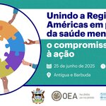 Unindo a Região das Américas em prol da saúde mental: do compromisso à ação