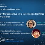 Webinario “IA Generativa y No Generativa en la Información Científica en Salud: Experiencias y Desafíos”, parte de la serie Fortalecimiento de las Redes de Información en Salud en AL&C 2025. Participan Virginia Laura Garrote (Argentina) y Juliana Takahashi (Brasil), 14 de agosto, 11h (Brasilia). Inscripción: https://bit.ly/refnet3_2025.
